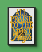 ALL PRAISE TO THE MOST HIGH